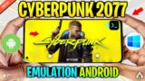 I Emulated Cyberpunk 2077 On Android *UNBELIEVABLE* Results | Cyberpunk On Mobile!