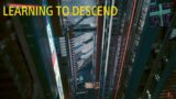 Learning To Descend The Skyscrapers | Cyberpunk 2077