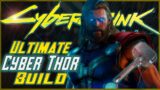 The ULTIMATE Cyber Thor Build in Cyberpunk 2077 2.0 – Perks, Attributes, Cyberware, Weapons, & Mods