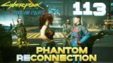 [113] Phantom Reconnection (Let's Play Cyberpunk 2077 – Phantom Liberty (2.1) w/ GaLm)