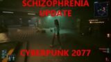 Cyberpunk 2077 Added The Schizophrenia Update