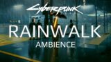 Walk in the Rain | Cyberpunk 2077 | Sci Fi Ambience