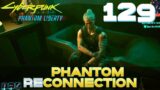 [129] Phantom Reconnection (Let's Play Cyberpunk 2077 – Phantom Liberty (2.1) w/ GaLm)