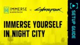 Immerse Gamepack Cyberpunk 2077 Setup Guide