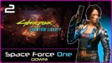 PHANTOM LIBERTY (Cyberpunk 2077) #2 : Space Force One Down!