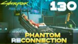 [130] Phantom Reconnection (Let's Play Cyberpunk 2077 – Phantom Liberty (2.1) w/ GaLm)