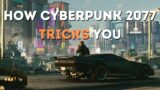 I've figured out what makes Cyberpunk 2077 so good