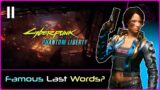 PHANTOM LIBERTY (Cyberpunk 2077) #11: Famous Last Words