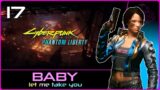 PHANTOM LIBERTY (Cyberpunk 2077) #17: Baby Let Me Take You