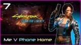 PHANTOM LIBERTY (Cyberpunk 2077) #7 : Me, V, Phone Home