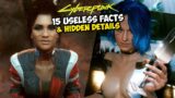 15 Useless Facts in Cyberpunk 2077 That You (Probably) Didn't Know About! (Part 2)