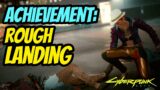 Cyberpunk 2077 Quick Tips: Rough Landing Achievement