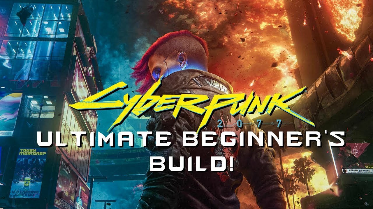 Cyberpunk 2077: Ultimate Beginner's Build - Update 2.01 - Cyberpunk ...
