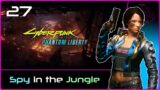 PHANTOM LIBERTY (Cyberpunk 2077) #27: Spy in the Jungle