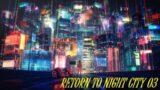 Cyberpunk 2077 :: Return to Night City 03