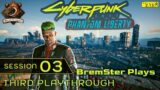 Cyberpunk 2077 Session 03 – Relic Wary – [Third Playthrough]