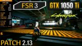 GTX 1050 Ti + Ryzen 5 2600 – Cyberpunk 2077 – Official FSR 3 Frame Generation