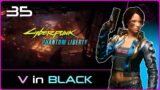 PHANTOM LIBERTY (Cyberpunk 2077) #35: V in Black