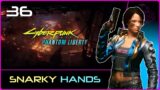 PHANTOM LIBERTY (Cyberpunk 2077) #36: Snarky Hands