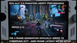 Rog Ally Cyberpunk 2077 2.13 Official FSR 3 Frame Generation Performance + Frame Latency Meter Setup