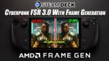 Steam Deck Cyberpunk Frame Generation Is Here! FSR3 Frame Gen Testing