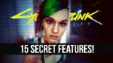 15 More Secret Features Cyberpunk 2077 Never Tells You About