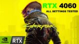 CyberPunk 2077 : RTX 4060 + Intel i5-12400f : All Settings Tested