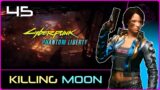 PHANTOM LIBERTY (Cyberpunk 2077) #45: Killing Moon