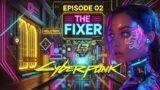 Cyberpunk 2077 – Episode 2: The Fixer