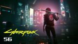 Cyberpunk 2077 (Netrunner) Playthrough 56