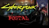 If Postal Dude Were In Cyberpunk 2077