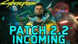 Patch 2.2 For Cyberpunk 2077 Confirmed – REDSTREAM TOMORROW – Stay Tuned!