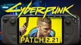 Cyberpunk 2077 Steam Deck NEW PATCH 2.21 Performance TESTED!