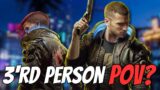 Why Cyberpunk 2077 NEEDS A Third Person Perspective Update…